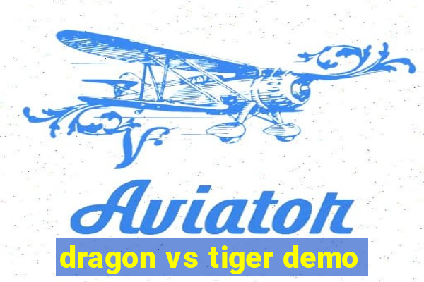 dragon vs tiger demo